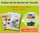 TIERWELT live Zeitschrift - Jahres-Abo & Buch für 14,40 Euro!