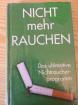 BUCH: NICHT MEHR RAUCHEN, Hilfe bei der Entwöhnung, noch verschweißt, billig