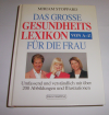 Das große Gesundheitslexikon von A-Z für die Frau