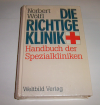 Die richtige Klinik - Handbuch der Spezialkliniken