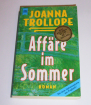 Joanna Trollope - Affäre im Sommer